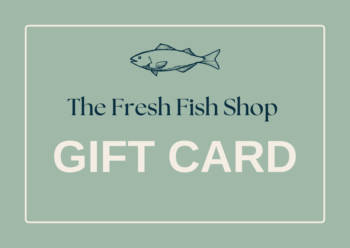 The Fresh Fish Shop Gift Card